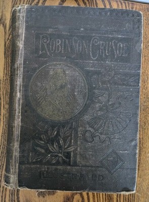 Vintage Adventures Robinson Crusoe Hardcover Book, Copyright 1872, Illustrated 