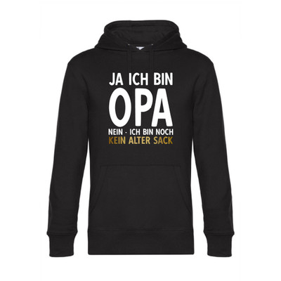 Hoodie / T-Shirt  Ja, ich bin Opa   Nein, ich bin noch kein alter Sack 