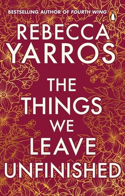 The Things We Leave Unfinished | Rebecca Yarros | englisch