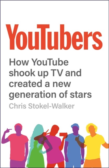 YouTubers by Chris Stokel-Walker (Paperback Book)