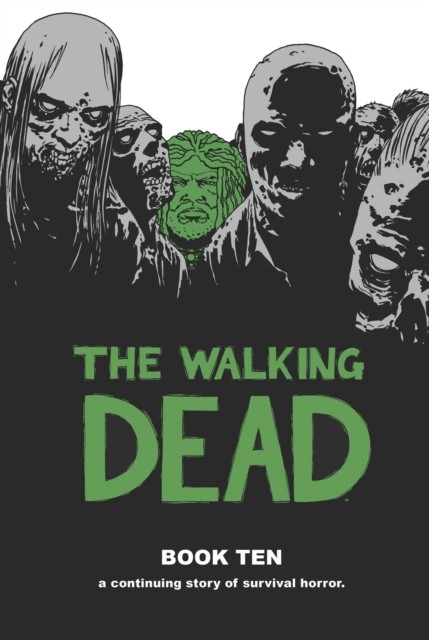 The Walking Dead Book 10 by Robert Kirkman HARDBACK 9781632150349