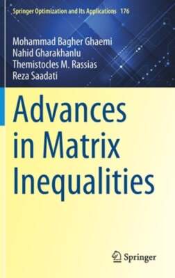 Advances in Matrix Inequalities by Mohammad Bagher Ghaemi: New