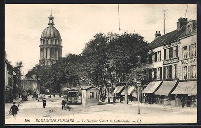 AK Boulogne-sur-Mer, Le Dernier Sou et la Cathédrale, Strassenbahn, Dooghe-Delo 