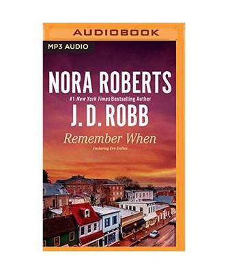 Remember When, Nora Roberts, J. D. Robb