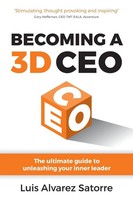 Becoming A 3D CEO | The Ultimate Guide To Unleashing Your Inner Leader | Satorre