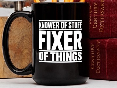 Knower of Stuff Fixer of Things mug, funny coffee mug, gift for him, gift