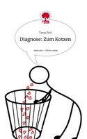 Tanja Reif | Diagnose: Zum Kotzen. Life Is A Story - Story.One | Buch | Deutsch