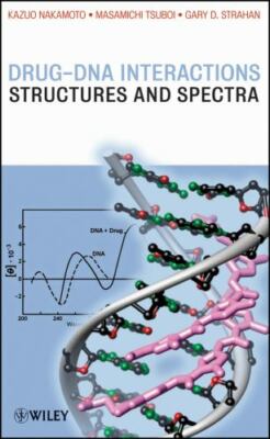 Drug-DNA Interactions : Structures and Spectra, Hardcover by Nakamoto, Kazuo ...