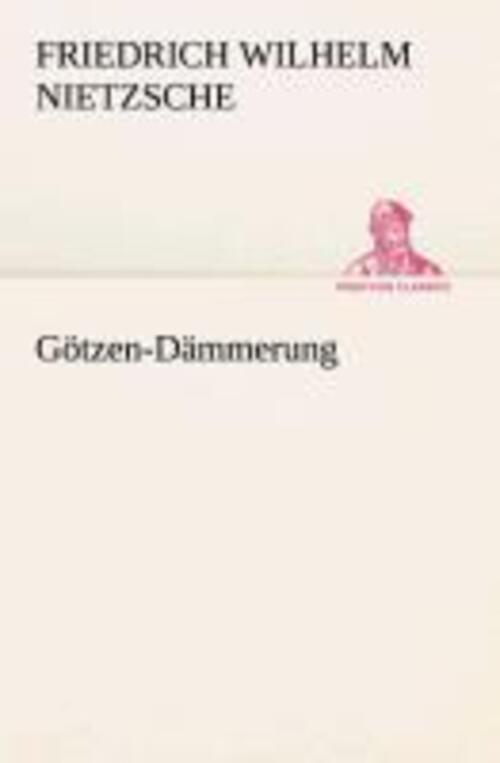 Thumbnail - Friedrich Wilhelm Nietzsche | Götzen-dämmerung | Taschenbuch | Deutsch