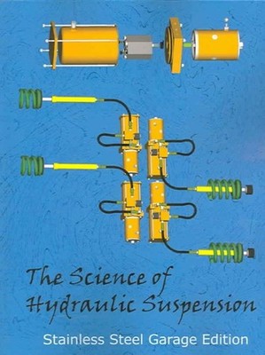Science Of Hydraulic Suspension : Stainless Steel Garage Edition, Paperback b...
