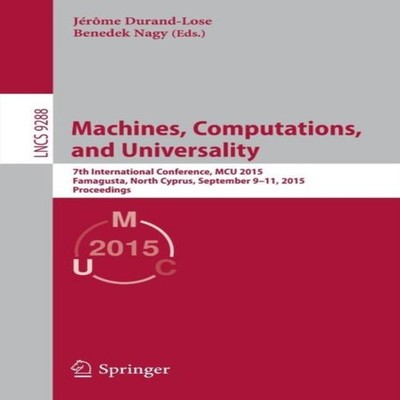 Machines Computations and Universality 7th International Conferen