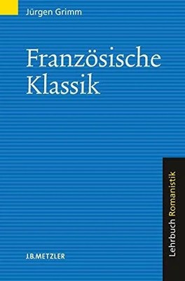 Französische Klassik: Lehrbuch Romanistik Buch J.B. Metzler