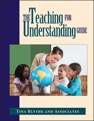 The Teaching for Understanding Guide (..., Blythe, Tina