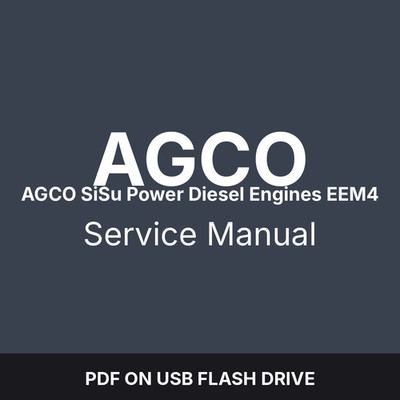 AGCO SiSu Power Diesel Engines EEM4 Service Manual   PDF on USB Flash Drive