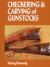 Checkering and Carving of Gunstocks Hardcover Monty Kennedy