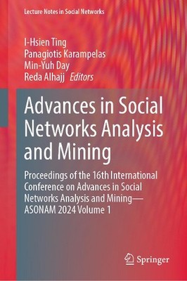 Advances in Social Networks Analysis and Mining: Proceedings of the 16th Interna