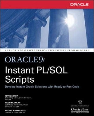 ORACLE9I INSTANT PL/SQL SCRIPTS By Kevin Loney & Megh Thakkar