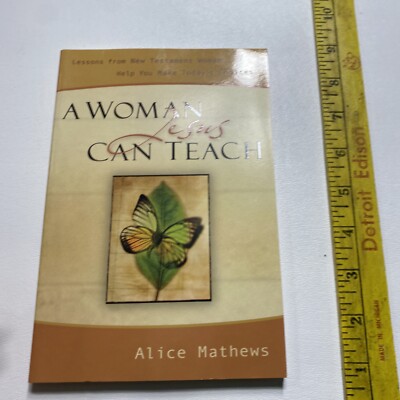A Woman Jesus Can Teach - Alice Mathews (Paperback, 1991) | eBay