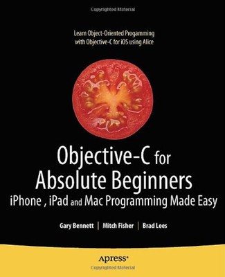 Objective-C für Absolute Beginners: IPHONE, IPAD And Mac Programm