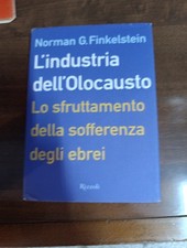 Norman G. Finkelstein. L'industria dell'olocausto. 2°ediz. Rizzoli, 2002