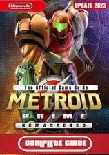 Metroid Prime Remastered Complete Guide: Walkthrough with Tips &Tricks to Become