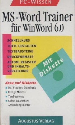 MS-Word-Trainer für WinWord 6.0 : Schnellkurs, Texte gestalten, Textbausteine, D