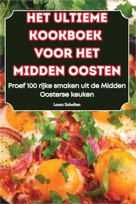 Het Ultieme Kookboek Voor Het Midden Oosten (Paperback or Softback)
