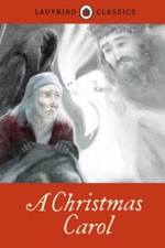 Ladybird Classics: A Christmas Carol By Ladybird