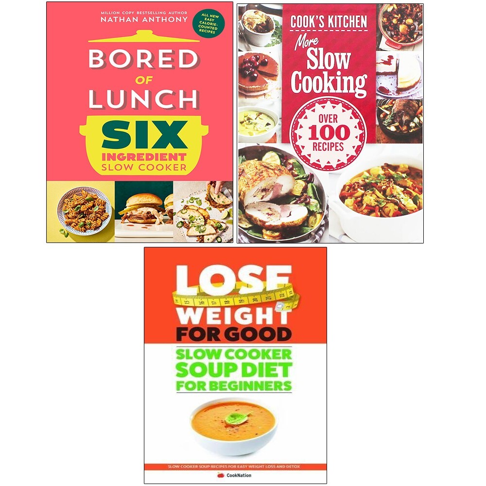 Bored of Lunch Six Ingredient,More Slow Cooking,Slow Cooker Soup Diet 3 Books