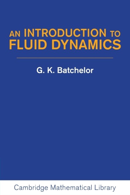 An Introduction to Fluid Dynamics by G. K. Batchelor PAPERBACK 9780521663960