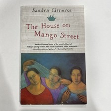 The House On Mango Street by Sandra Cisneros (Vintage, 1991)