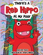 Martine Davis There's a Red Hippo at My Door (Paperback) (UK IMPORT)