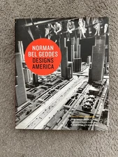 Norman Bel Geddes Designs - Hardcover, by Regina Lee Blaszczyk; - Good condition