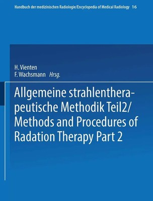 Heinz Vieten | Allgemeine Strahlentherapeutische Methodik Teil 2 / Methods...