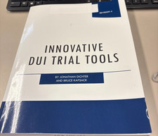 Innovative DUI Trial Tools (Revision 4)