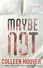 Maybe Not by Colleen Hoover - NEW