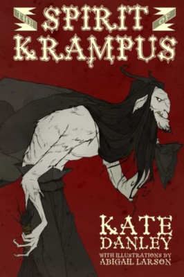 The Spirit of Krampus - Paperback NEW Larson, Abigail 01/11/2014