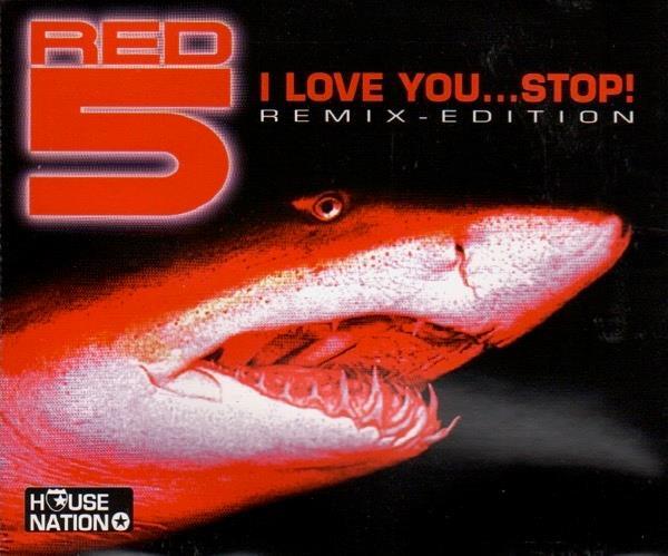 Red 5 - I Love You...Stop! (5 trk Remix Edition CD / 1997)