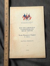 1926 SOUTH CAROLINA CONFEDERATE RELIC ROOM Wade Hampton Chapter U. D. C.program