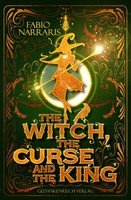 Fabio Narraris | The Witch, The Curse & The King | Taschenbuch | Deutsch (2023)