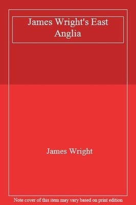James Wright's East Anglia,James Wright