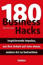 180 Business Hacks: Inspirierende Impulse, um I, De-Graaf, Mareik*.