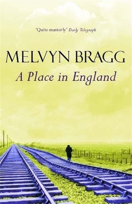 Melvyn Bragg A Place in England (Paperback) (UK IMPORT)