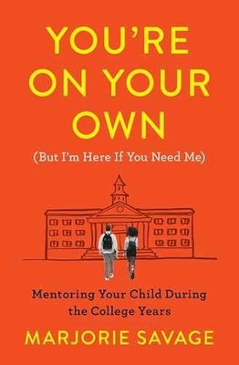 You're On Your Own (But I'm Here If - Paperback, by Savage Marjorie - Acceptable