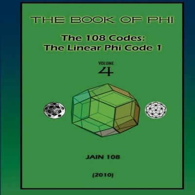 The 108 Codes The Linear Phi Code 1 Jain 108 Paperback Amazon Dig