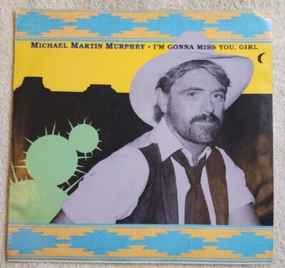 Michael Martin Murphy - I'm Gonna Miss You Girl /Running Blood - Country 45 w/PS