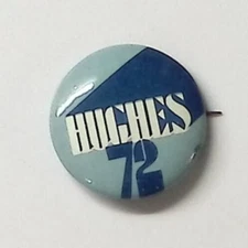 1972 HAROLD E. HUGHES IOWA DEMOCRAT PRESIDENTIAL CAMPAIGN PIN BUTTON S65X