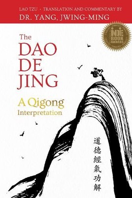 Dr. Jwing-Ming Yang Ph.D. The Dao De Jing (Hardback) (UK IMPORT)