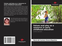 Values And Play As A Resource In Early Childhood Education Conflict Resolution