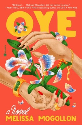 Oye: A Novel by Mogollon